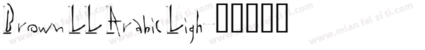 Brown LL Arabic Ligh字体转换